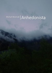 Anhedonista - Michał Woźniak - ebook