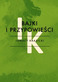 Bajki i przypowieści - Ignacy Krasicki - ebook