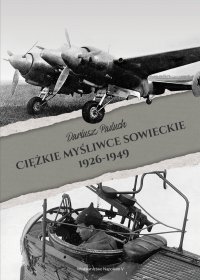 Ciężkie myśliwce sowieckie 1926-1949 - Dariusz Paduch - ebook