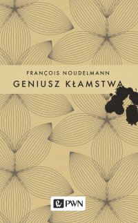 Geniusz kłamstwa - Francois Noudelmann - ebook