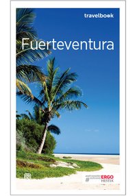 Fuerteventura. Travelbook. Wydanie 3 - Berenika Wilczyńska - ebook