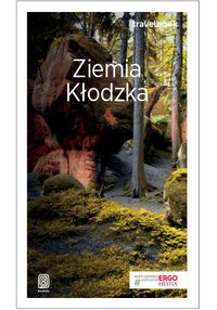 Ziemia Kłodzka. Travelbook. Wydanie 2 - Opracowanie zbiorowe - ebook