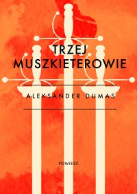 Trzej muszkieterowie - Aleksander Dumas - ebook
