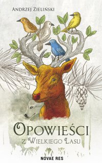 Opowieści z wielkiego lasu - Andrzej Zieliński - ebook