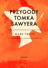 Przygody Tomka Sawyera - Mark Twain - ebook