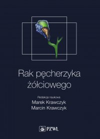 Rak pęcherzyka żółciowego - red. Marek Krawczyk - ebook