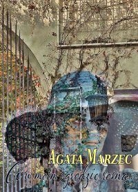 A w moim ogrodzie rosną - Agata Marzec - ebook