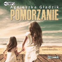 Pomorzanie - Agnieszka Gładzik - audiobook