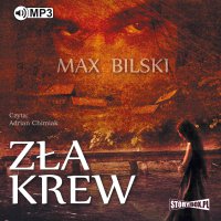 Zła krew - Max Bilski - audiobook