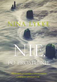 Nie, po prostu nie - Nina Lykke - ebook