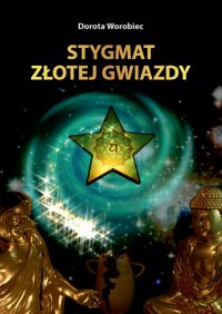 Stygmat Złotej Gwiazdy - Dorota Worobiec - ebook
