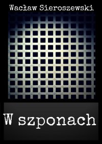 W szponach - Wacław Sieroszewski - ebook