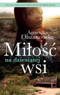 Miłość na dziesiątej wsi - Agnieszka Olszanowska - ebook