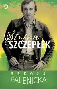 Szkoła falenicka - Stefan Szczepłek - ebook