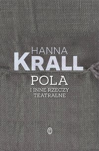 Pola i inne rzeczy teatralne - Hanna Krall - ebook