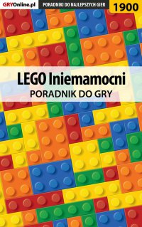 LEGO Iniemamocni - poradnik do gry - Patrick "Yxu" Homa - ebook