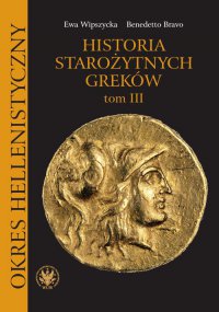 Historia starożytnych Greków. Tom 3 - Ewa Wipszycka - ebook