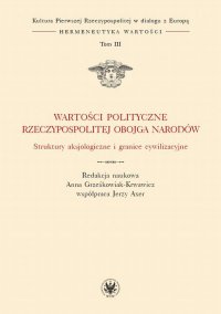 Wartości polityczne Rzeczypospolitej Obojga Narodów. Tom III - Jerzy Axer - ebook