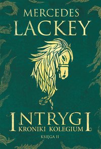 Intrygi - Mercedes Lackey - ebook