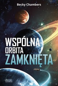 Wspólna orbita zamknięta - Becky Chambers - ebook