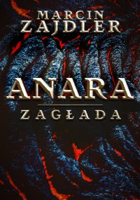 Anara. Zagłada - Marcin Zajdler - ebook