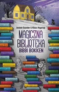 Magiczna Biblioteka Bibbi Bokken - Jostein Gaarder - ebook