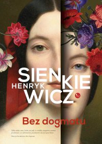 Bez dogmatu - Henryk Sienkiewicz - ebook