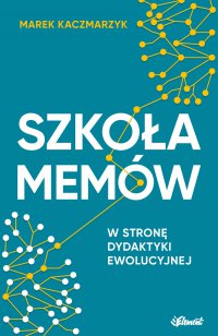 Szkoła Memów - Marek Kaczmarzyk - ebook