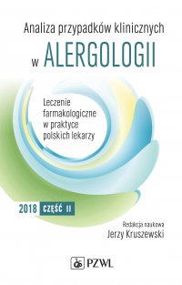 Analiza przypadków klinicznych w alergologii. Część II - Red. Jerzy Kruszewski - ebook