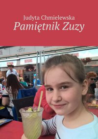 Pamiętnik Zuzy - Judyta Chmielewska - ebook