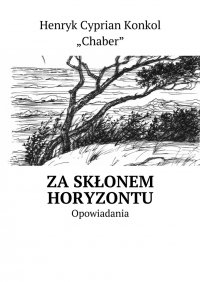 Za skłonem horyzontu - Henryk Konkol - ebook