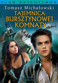 Tajemnica Bursztynowej Komnaty - Tomasz Michałowski - ebook