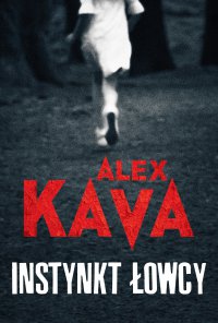 Instynkt łowcy - Alex Kava - ebook