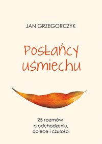 Posłańcy uśmiechu - Jan Grzegorczyk - ebook