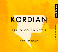 Kordian - Opracowanie - Ale o co chodzi? - podcast - Joanna Jaźwińska - audiobook
