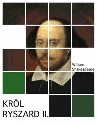 Król Ryszard II - William Shakespeare - ebook
