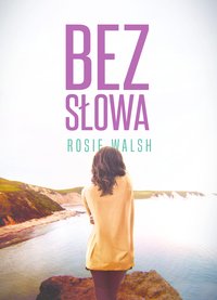 Bez słowa - Rosie Walsh - ebook