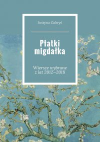 Płatki migdałka - Justyna Gabryś - ebook