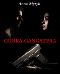 Córka Gangstera - Anna Mytyk - ebook