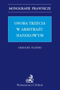 Osoba trzecia w arbitrażu handlowym - Grzegorz Suliński - ebook