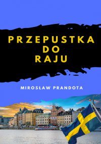 Przepustka do raju - Mirosław Prandota - ebook