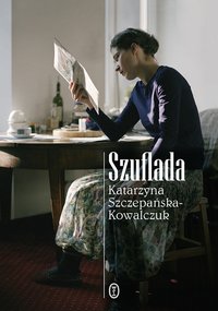 Szuflada - Katarzyna Szczepańska-Kowalczuk - ebook