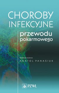 Choroby infekcyjne przewodu pokarmowego - Anatol Panasiuk - ebook