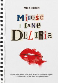 Miłość i inne deliria - Mika Dunin - ebook