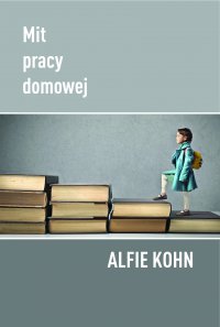Mit pracy domowej - dr Alfie Kohn - ebook