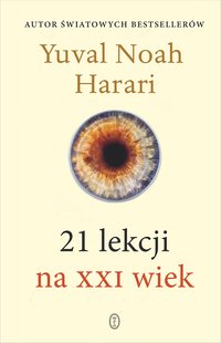 21 lekcji na XXI wiek - Yuval Noah Harari - ebook