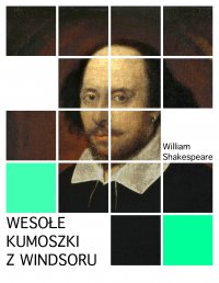Wesołe kumoszki z Windsoru - William Shakespeare - ebook