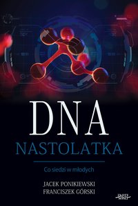 DNA Nastolatka - Jacek Ponikiewski - ebook