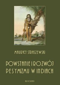Powstanie i rozwój pesymizmu w Indiach - Maurycy Straszewski - ebook