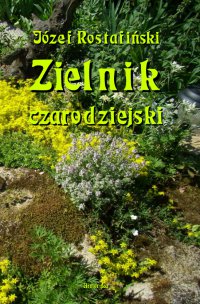 Zielnik czarodziejski - Józef Rostafiński - ebook